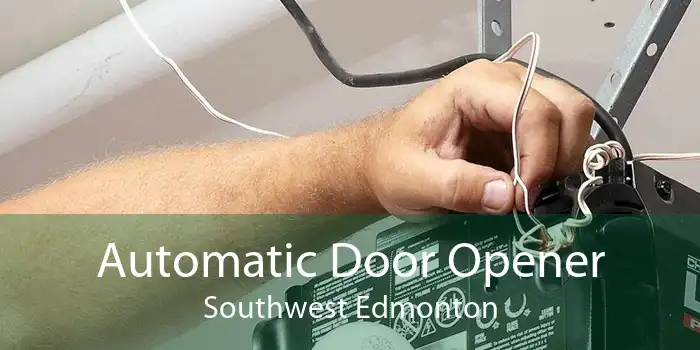 Automatic Door Opener Southwest Edmonton