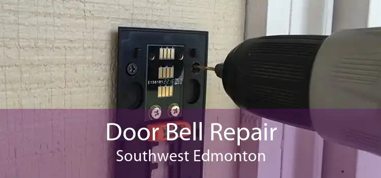 Door Bell Repair Southwest Edmonton
