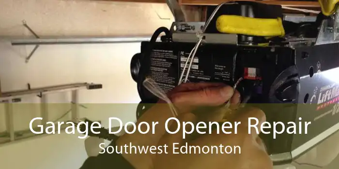 Garage Door Opener Repair Southwest Edmonton