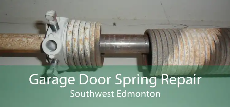 Garage Door Spring Repair Southwest Edmonton