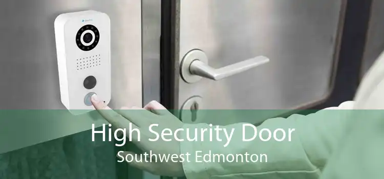 High Security Door Southwest Edmonton