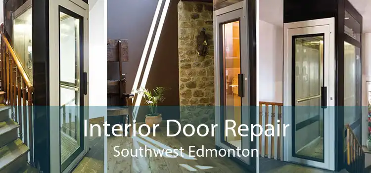 Interior Door Repair Southwest Edmonton
